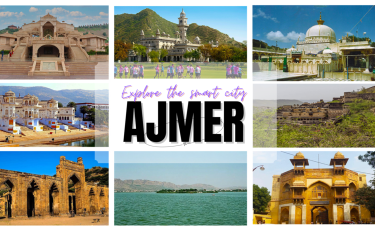 Top places to explore in Ajmer
